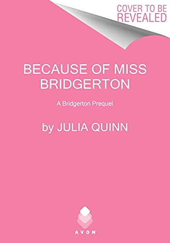 9780063234055: Because of Miss Bridgerton (Bridgerton Prequel, 1)