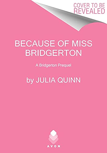 9780063234055: Because of Miss Bridgerton: A Bridgerton Prequel