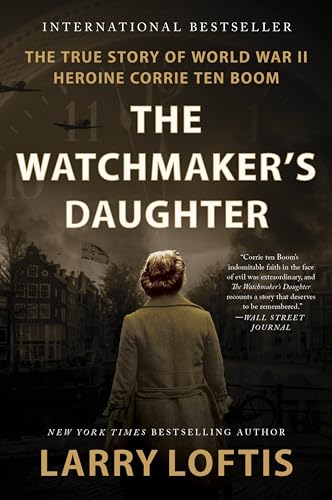 Stock image for The Watchmaker's Daughter: The True Story of World War II Heroine Corrie ten Boom for sale by HPB-Ruby