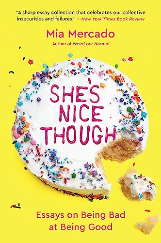 Beispielbild fr She's Nice Though: Essays on Being Bad at Being Good zum Verkauf von Housing Works Online Bookstore