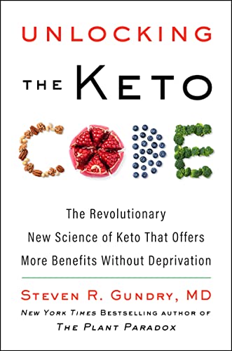 9780063239166: Unlocking the Keto Code: The Revolutionary New Science of Keto That Offers More Benefits Without Deprivation