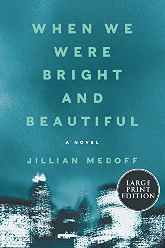 9780063242173: When We Were Bright and Beautiful: A Novel