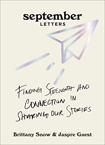 Stock image for September Letters: Finding Strength and Connection in Sharing Our Stories [Hardcover] Snow, Brittany and Guest, Jaspre for sale by Lakeside Books