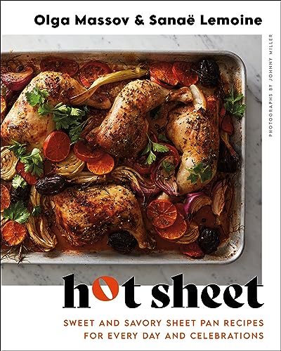 Imagen de archivo de Hot Sheet: Sweet and Savory Sheet Pan Recipes for Every Day and Celebrations a la venta por HPB-Ruby