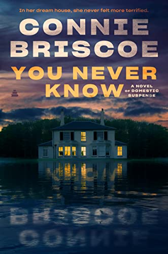 9780063246584: You Never Know: A Novel of Domestic Suspense