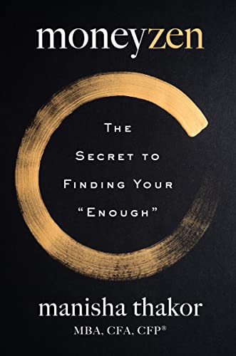 Beispielbild fr MoneyZen : The Secret to Finding Your Enough zum Verkauf von Better World Books