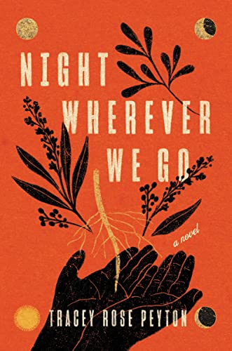 Stock image for Night Wherever We Go: A Novel for sale by SecondSale