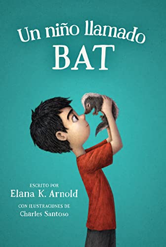 Imagen de archivo de Un nio llamado Bat: A Boy Called Bat (Spanish Edition) a la venta por Goodwill Books