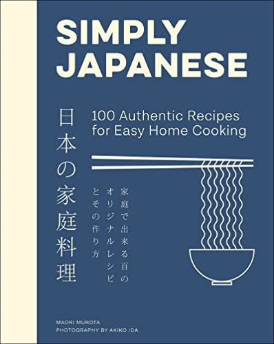 Beispielbild fr Simply Japanese: 100 Authentic Recipes for Easy Home Cooking zum Verkauf von HPB-Blue