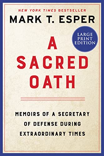 Imagen de archivo de A Sacred Oath: Memoirs of a Secretary of Defense During Extraordinary Times a la venta por ThriftBooks-Dallas