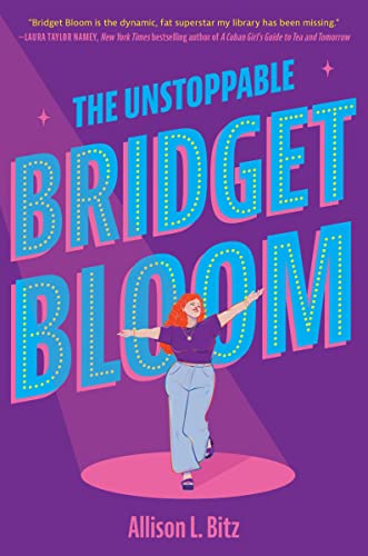 Beispielbild fr The Unstoppable Bridget Bloom zum Verkauf von Better World Books