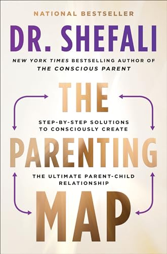 9780063267947: The Parenting Map: Step-by-Step Solutions to Consciously Create the Ultimate Parent-Child Relationship