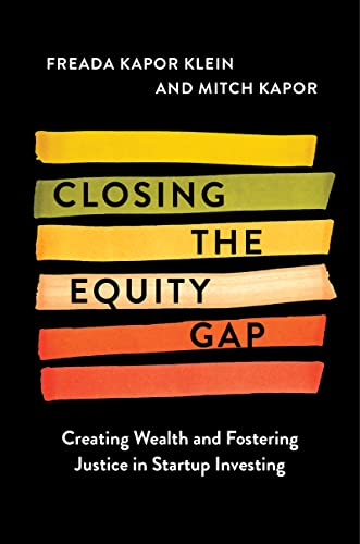 Stock image for Closing the Equity Gap: Creating Wealth and Fostering Justice in Startup Investing for sale by Goodwill Southern California