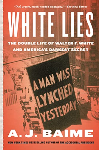 Beispielbild fr White Lies: The Double Life of Walter F. White and America's Darkest Secret zum Verkauf von BookOutlet