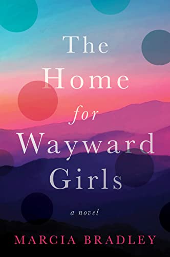 Imagen de archivo de The Home for Wayward Girls: A Novel a la venta por BooksRun