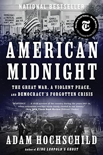 Beispielbild fr American Midnight : The Great War, a Violent Peace, and Democracy's Forgotten Crisis zum Verkauf von Better World Books