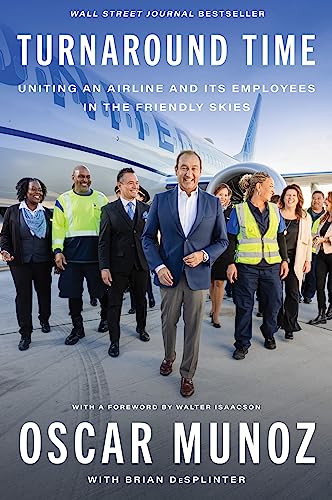 Imagen de archivo de Turnaround Time: Uniting an Airline and Its Employees in the Friendly Skies a la venta por Decluttr