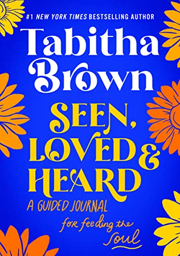 9780063286092: Seen, Loved and Heard: A Guided Journal for Feeding the Soul (A Feeding the Soul Book)