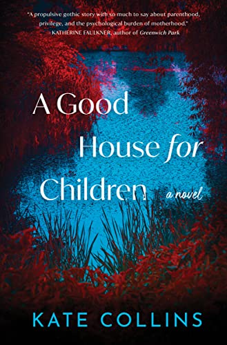 Beispielbild fr A Good House for Children : A Novel zum Verkauf von Better World Books