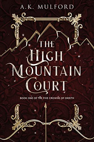 Stock image for The High Mountain Court: A Novel (The Five Crowns of Okrith, 1) for sale by SecondSale