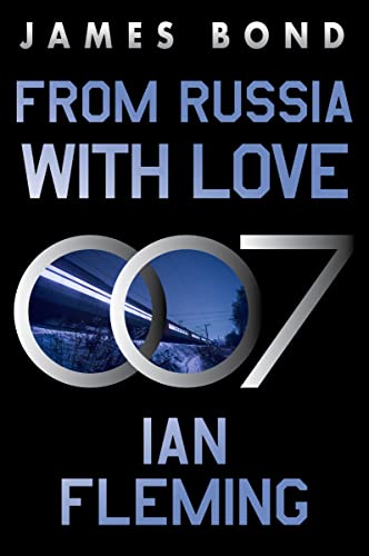 Stock image for From Russia with Love: A James Bond Novel (James Bond, 5) for sale by BooksRun