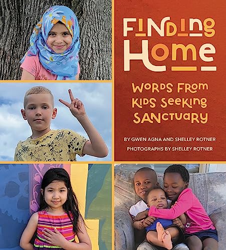 Imagen de archivo de Finding Home: Words from Kids Seeking Sanctuary a la venta por Housing Works Online Bookstore