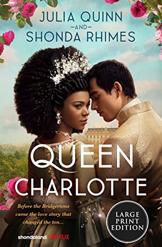 Beispielbild fr Queen Charlotte: Before Bridgerton Came an Epic Love Story zum Verkauf von ZBK Books