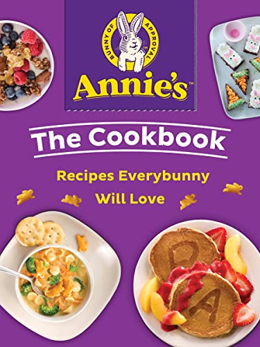 Stock image for Annie's The Cookbook: Recipes Everybunny Will Love for sale by Monster Bookshop