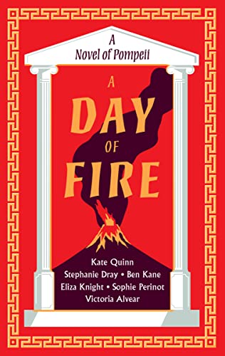 Beispielbild fr A Day of Fire: A Novel of Pompeii zum Verkauf von Monster Bookshop