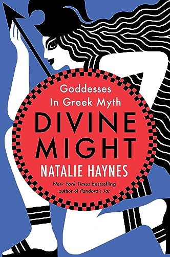 Stock image for Divine Might: Goddesses in Greek Myth for sale by Weird Books