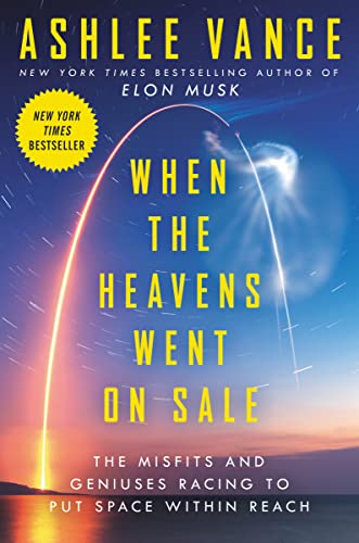 Beispielbild fr When the Heavens Went on Sale: The Misfits and Geniuses Racing to Put Space Within Reach zum Verkauf von BookOutlet