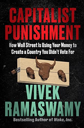 Imagen de archivo de Capitalist Punishment: How Wall Street Is Using Your Money to Create a Country You Didn't Vote For a la venta por HPB-Ruby