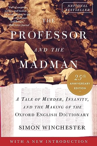 Beispielbild fr The Professor and the Madman: A Tale of Murder, Insanity, and the Making of the Oxford English Dictionary zum Verkauf von AwesomeBooks