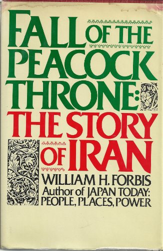 Stock image for Fall of the Peacock Throne - The Story of Iran for sale by Barclay Books