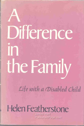 Stock image for A Difference in the Family : Life with a Disabled Child for sale by Better World Books