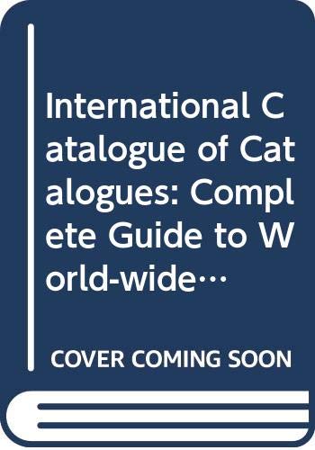 Stock image for The International Catalogue of Catalogues for sale by Victoria Bookshop