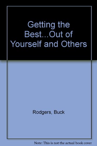 Stock image for Getting The Best.out of yourself and others for sale by Ann Wendell, Bookseller