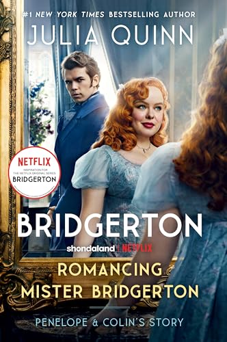 Stock image for Romancing Mister Bridgerton [TV Tie-in]: Penelope & Colin's Story, The Inspiration for Bridgerton Season Three (Bridgertons, 4) for sale by California Books