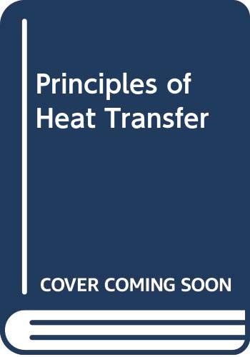 Beispielbild fr Principles of Heat Transfer zum Verkauf von Anybook.com