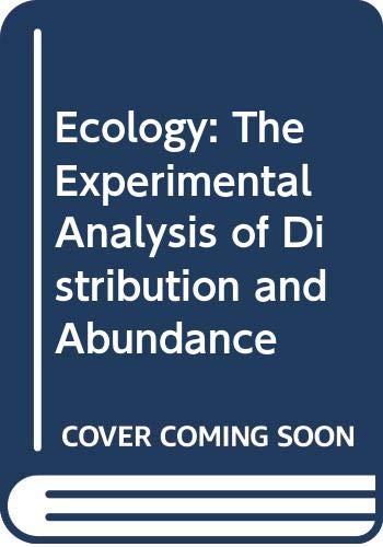 Stock image for Ecology: The Experimental Analysis of Distribution and Abundance for sale by WorldofBooks