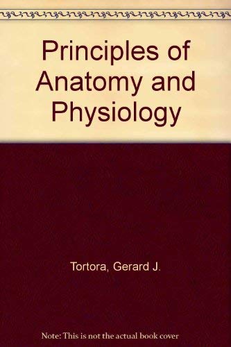 Stock image for Principles of Anatomy and Physiology for sale by Better World Books Ltd