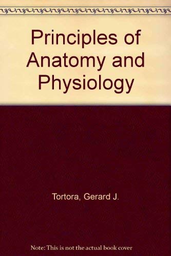 Principles of Anatomy and Physiology (9780063507340) by Gerard J Tortora; Nicholas P Anagnostakos