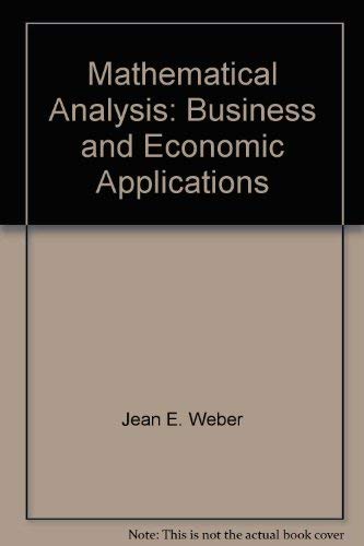 9780063507463: Mathematical Analysis: Business and Economic Applications