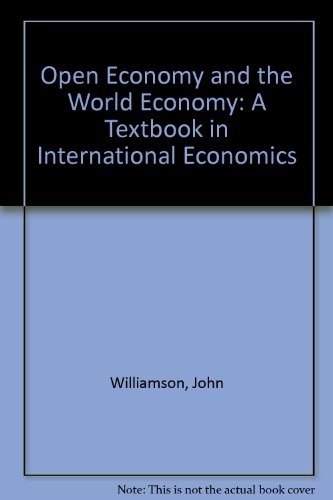9780063507685: Open Economy and the World Economy: A Textbook in International Economics