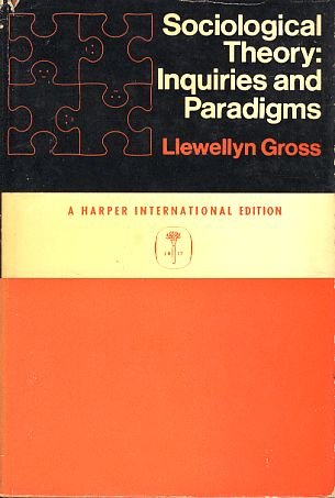 Beispielbild fr Sociological Theory: Inquiries and Paradigms zum Verkauf von Better World Books