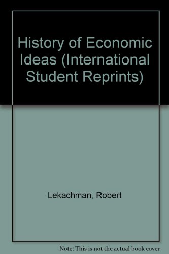 History of Economic Ideas (International Student Reprints) (9780063562653) by Robert Lekachman