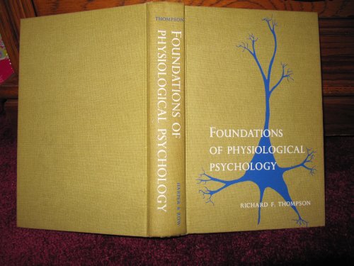 Imagen de archivo de Foundations of Physiological Psychology a la venta por Better World Books