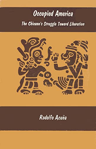 Imagen de archivo de Occupied America: The Chicano's Struggle Toward Liberation a la venta por HPB-Red