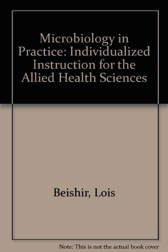 9780063804630: Microbiology in Practice: Individualized Instruction for the Allied Health Sciences