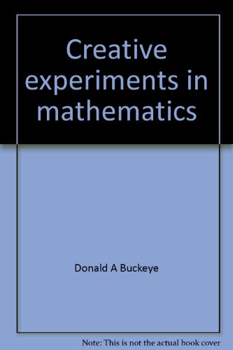 Creative Experiments in Mathematics